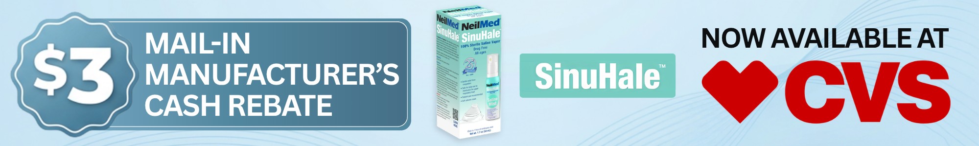 $3 Mail-In Manufacturer’s Cash Rebate on NeilMed SinuHale, now available at CVS.