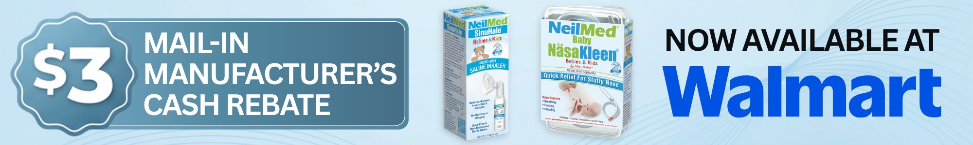 $3 Mail-In Manufacturer’s Cash Rebate on NeilMed SinuHale Babies & Kids and Baby NasaKleen, now available at Walmart.